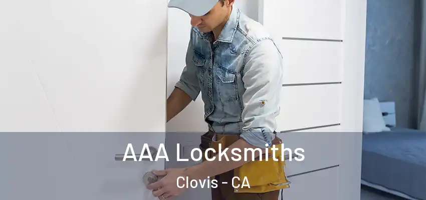  AAA Locksmiths Clovis - CA