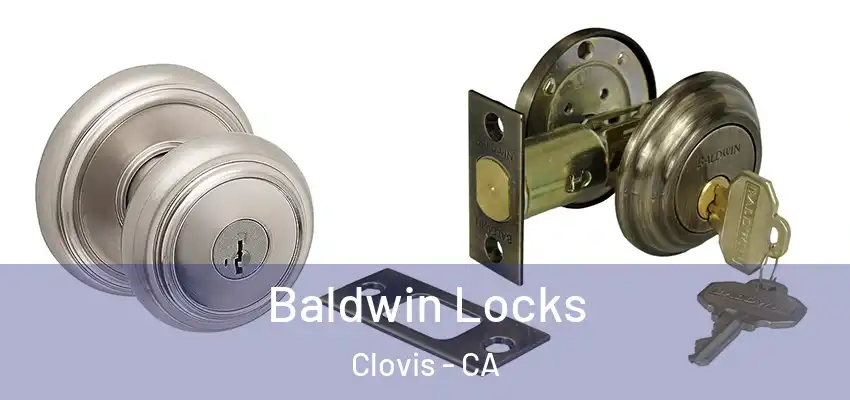  Baldwin Locks Clovis - CA