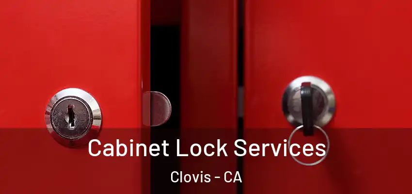  Cabinet Lock Services Clovis - CA