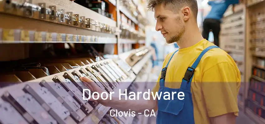  Door Hardware Clovis - CA