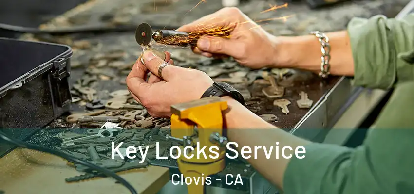  Key Locks Service Clovis - CA