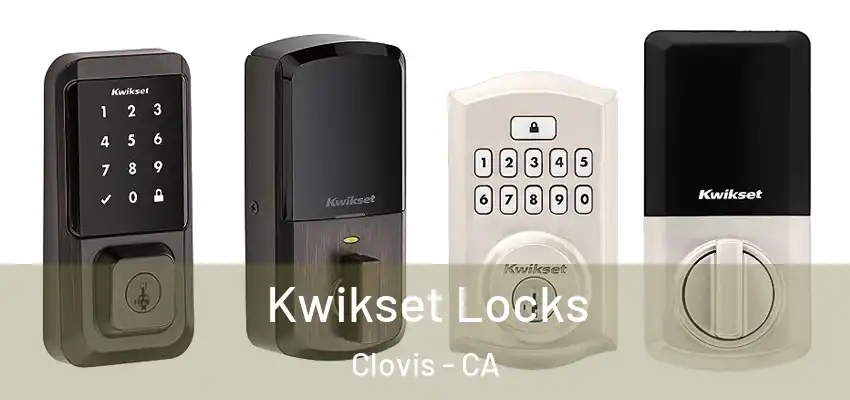  Kwikset Locks Clovis - CA