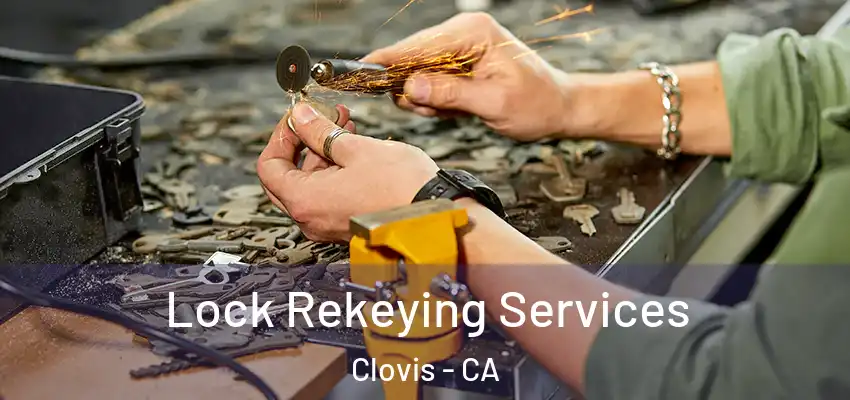  Lock Rekeying Services Clovis - CA