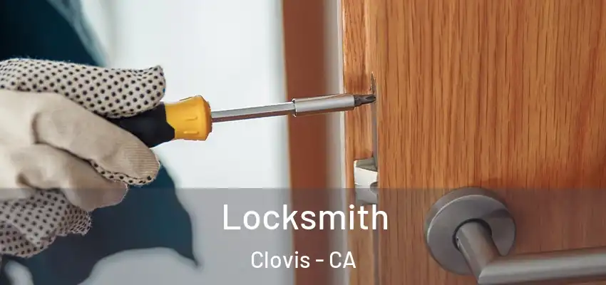  Locksmith Clovis - CA