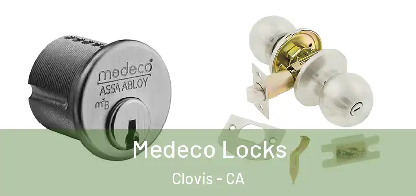  Medeco Locks Clovis - CA