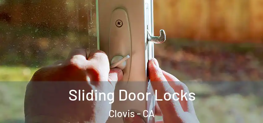  Sliding Door Locks Clovis - CA